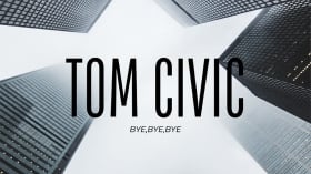 Music Promo: 'Tom Civic - BYE BYE BYE'