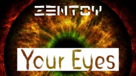 Music Promo: 'Zentoy - Your Eyes'