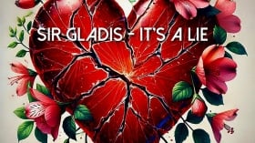 Music Promo: 'Sir Gladis - It's a Lie'