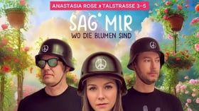 Music Promo: 'Anastasia Rose x Talstrasse 3-5 - Sag mir wo die Blumen sind'