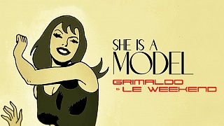 Grimaldo & Le Weekend - She Is A Model