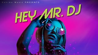 Dakimo Music - Hey Mr. DJ