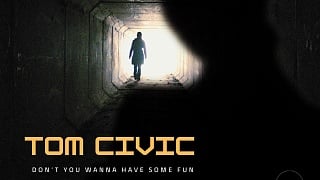 Tom Civic - Don't You Wanna Have Some Fun