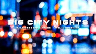 Yasmin Hutchins, CALEIDESCOPE, Renns - BIG CITY NIGHTS