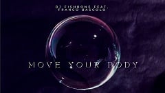 DJ Fishbone feat. Franco Bascolo - Move Your Body