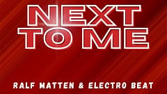 Ralf Matten & Electro Beat - Next To Me